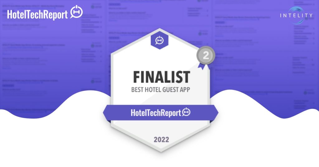 INTELITY Named Best Hotel Guest Apps Finalist at 2022 HotelTechAwards