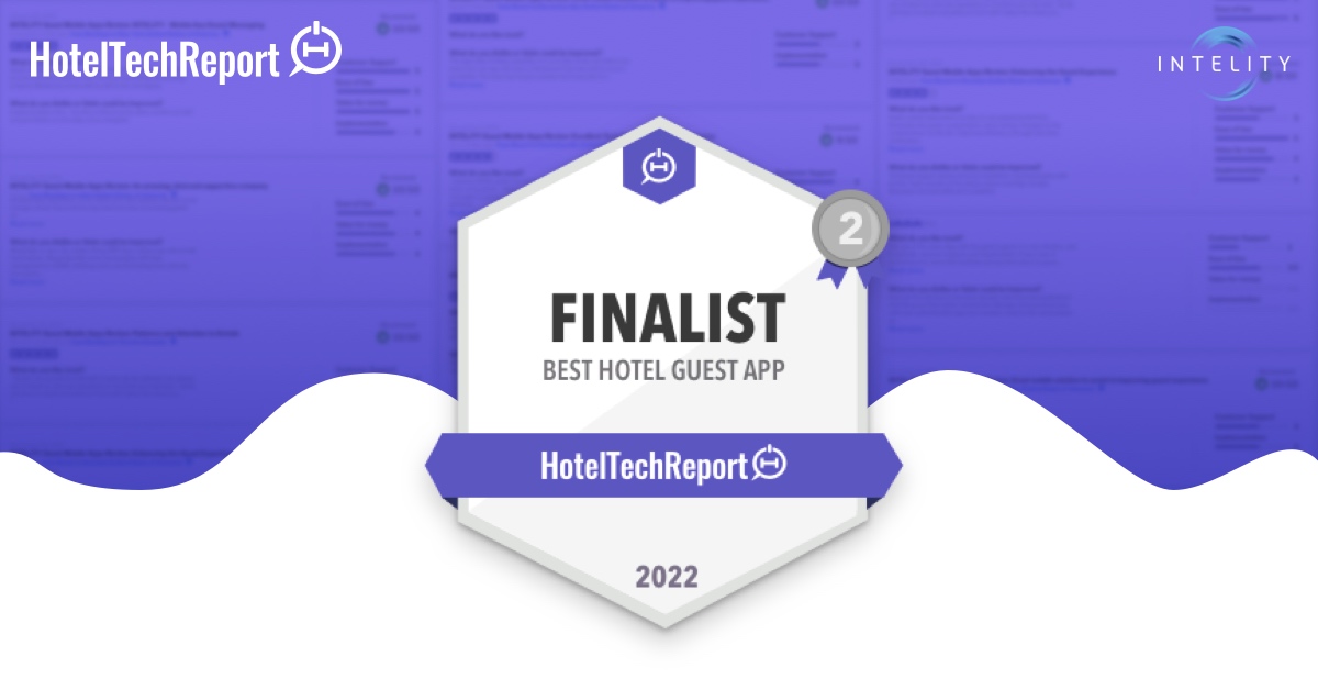 INTELITY is Named Finalist for Best Hotel Guest App for 2022