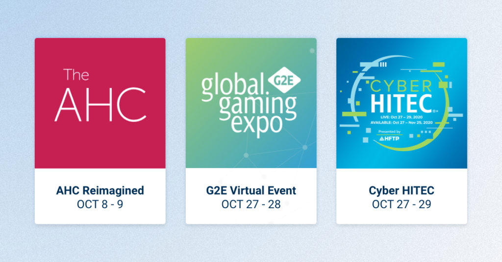 Are you heading to The AHC Reimagined, Virtual G2E, or Cyber HITEC this month? Find out how to connect with INTELITY there.