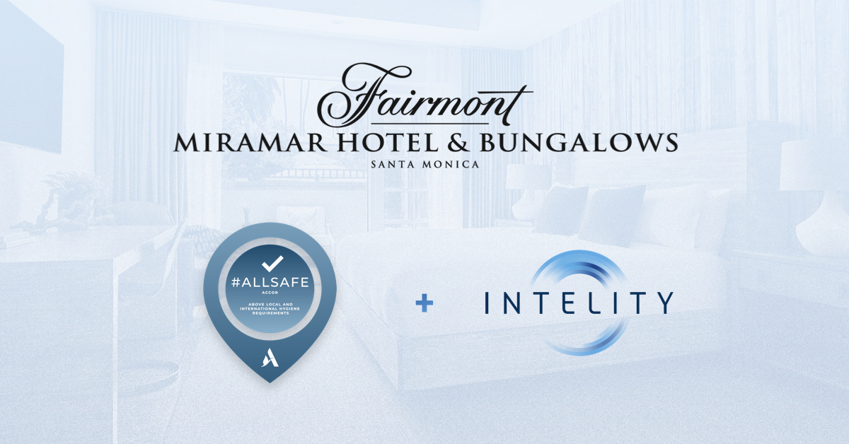 Fairmont Miramar Where Hotels Lead, Guests Follow INTELITY