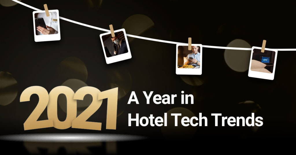 Snapshot of Key Hotel Tech Trends in 2021